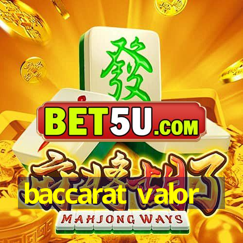 baccarat valor